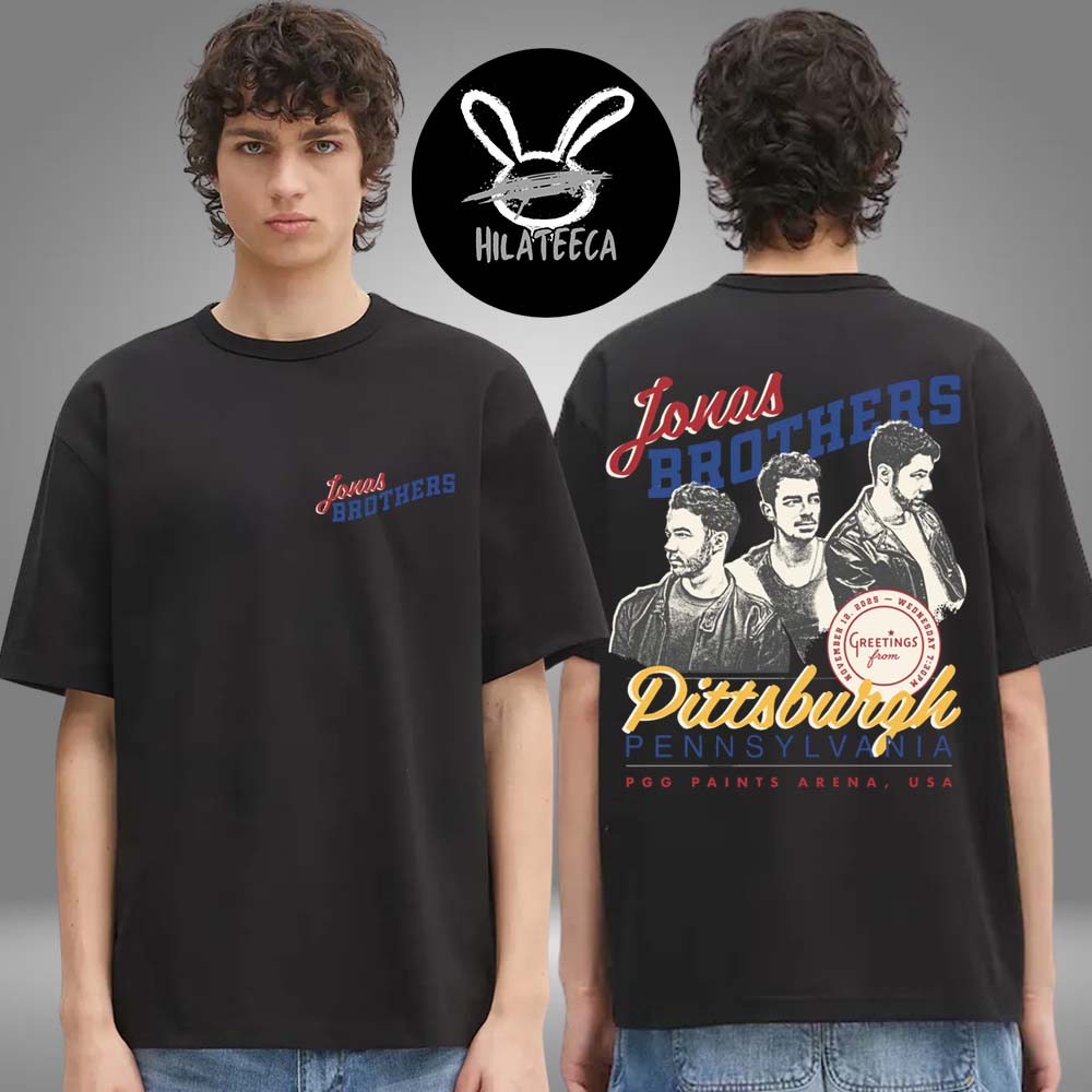 Jonas Brothers Greetings From Your Hometown At PGG Paints Arena In Pittsburgh Pennsylvania On November 12 2025 Two Sided Unisex T-Shirt Jonas Brothers Greetings From Your Hometown At PGG Paints Arena In Pittsburgh Pennsylvania On November 12 2025 Two Sided Unisex T-Shirt