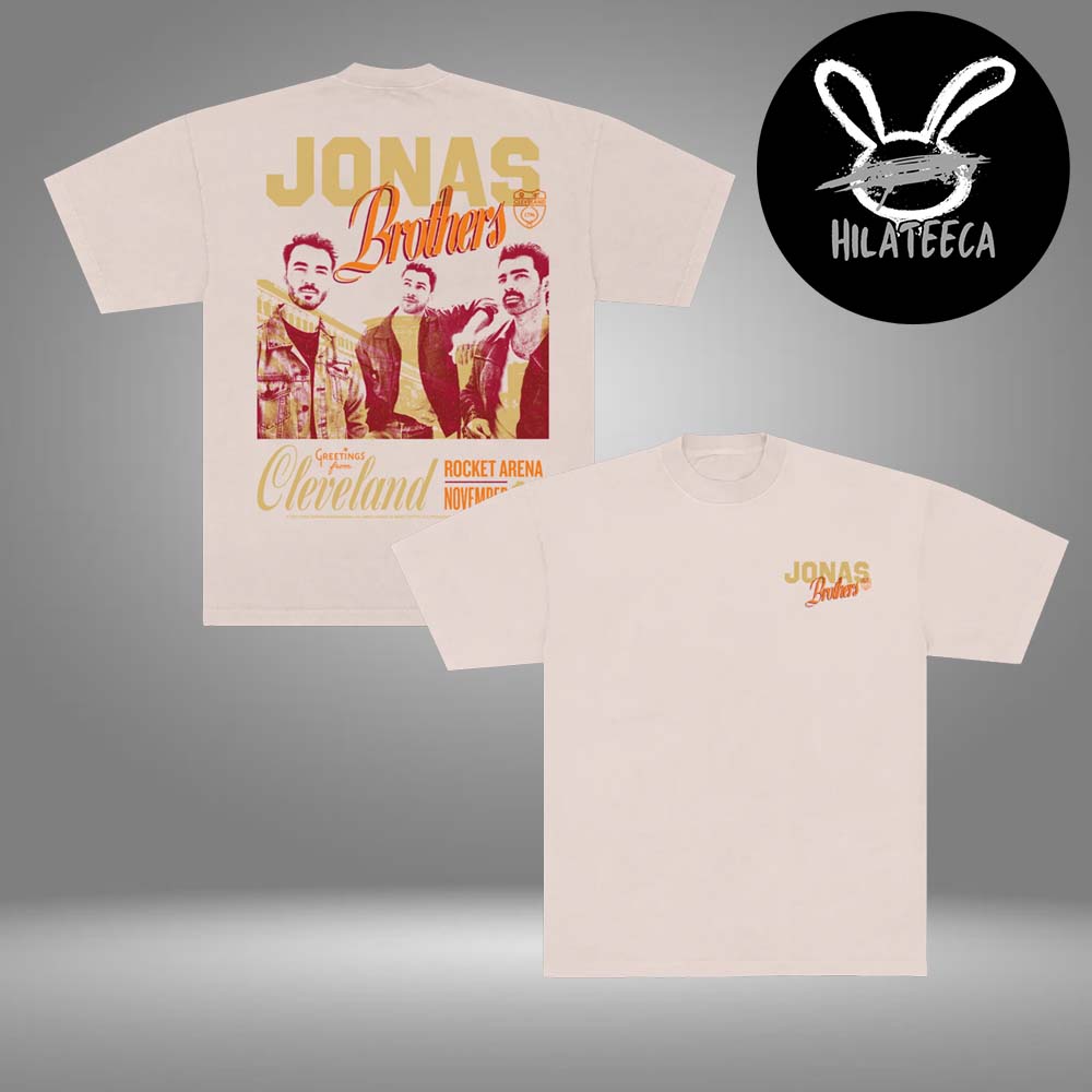 Jonas Brothers Greetings From Your Hometown At Rocket Arena In Cleveland On November 11 2025 Two Sided Unisex T-Shirt Jonas Brothers Greetings From Your Hometown At Rocket Arena In Cleveland On November 11 2025 Two Sided Unisex T-Shirt