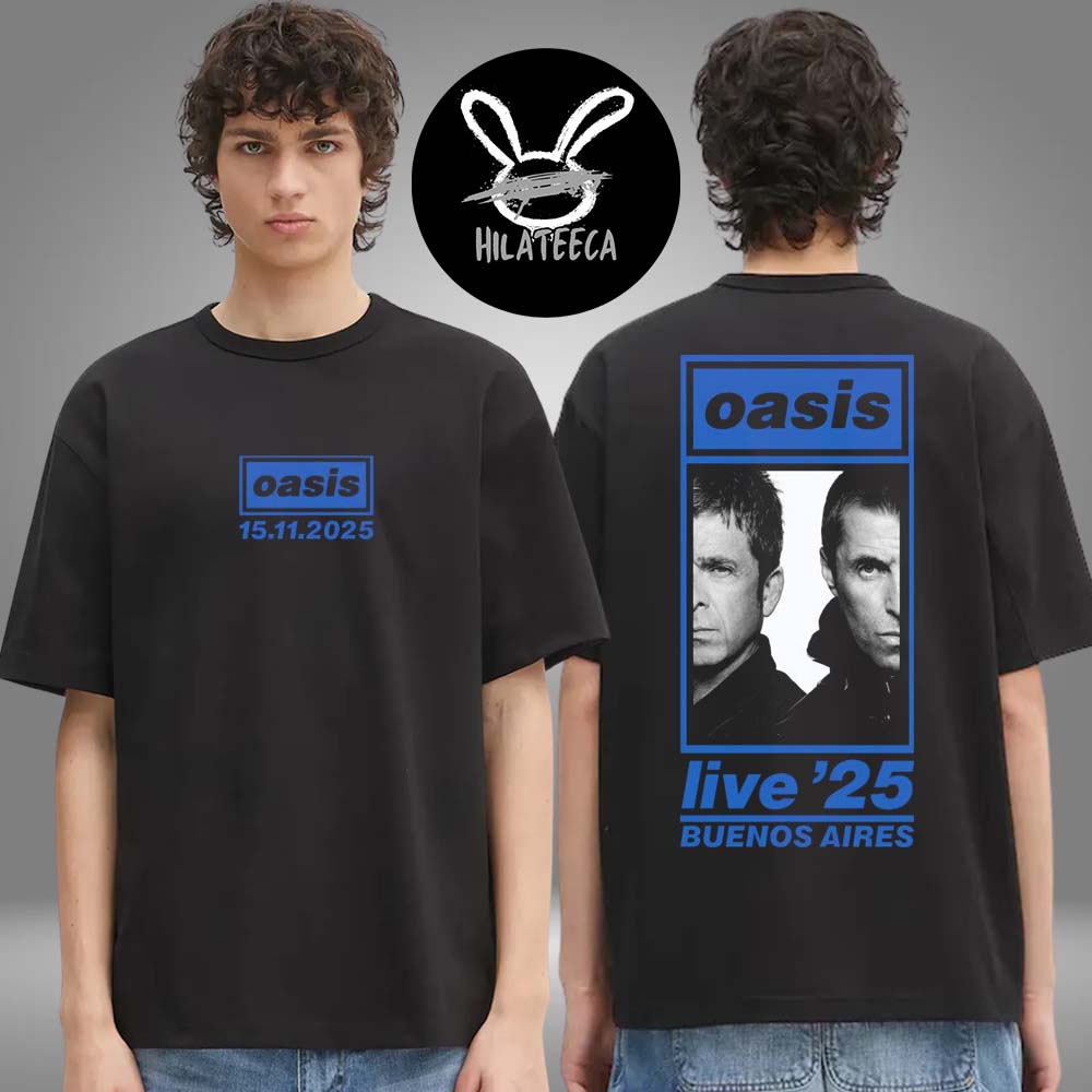 Oasis Merch Live 25 Bueno Aires On November 15 2025 Two Sided Unisex T-Shirt Oasis Merch Live 25 Bueno Aires On November 15 2025 Two Sided Unisex T-Shirt